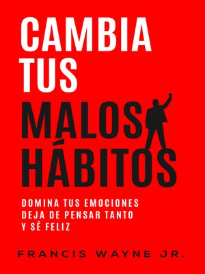 cover image of Cambia tus malos hábitos